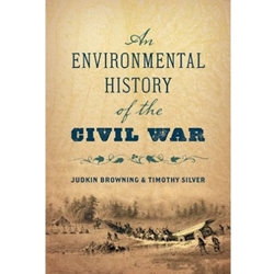 AN ENVIRONMENTAL HISTORY OF THE CIVIL WAR