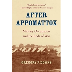 AFTER APPOMATTOX - MILITARY OCCUPATION & ENDS OF WAR