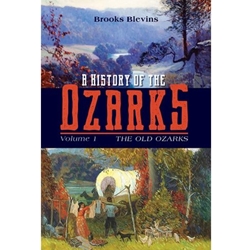 HISTORY OF THE OZARKS: OLD OZARKS