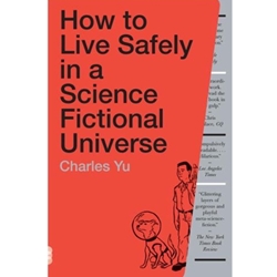 HOW TO LIVE SAFELY IN A SCIENCE FICTIONAL UNIVERSE