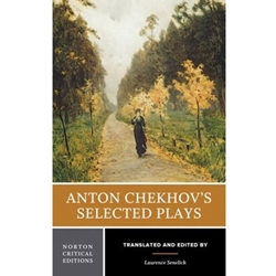 ANTON CHEKHOV'S SELECTED PLAYS (TRANS: SENELICK)