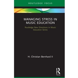 MANAGING STRESS IN MUSIC EDUCATION