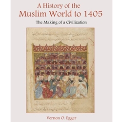 HISTORY OF THE MUSLIM WORLD TO 1405