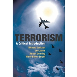 TERRORISM: A CRITICAL INTRODUCTION