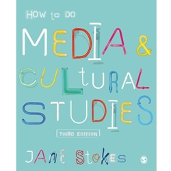 HOW TO DO MEDIA AND CULTURAL STUDIES