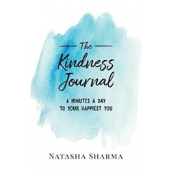 KINDNESS JOURNAL: 6 MINUTES A DAY TO YOUR HAPPIEST YOU