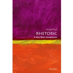 RHETORIC: A VERY SHORT INTRO