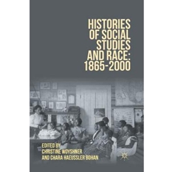 HISTORIES OF SOC STUDIES & RACE: 1865 2000