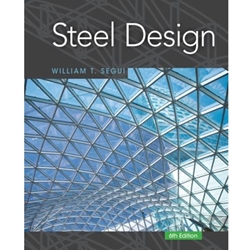 STEEL DESIGN (AVAIL @ MO S&T OR CENGAGE UNLIMITED)