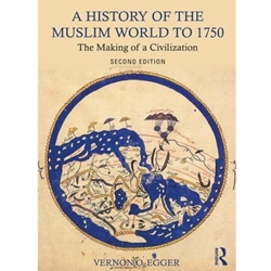 HISTORY OF THE MUSLIM WORLD TO 1750