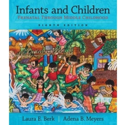 *OLD ED* INFANTS & CHILDREN: PRENATAL THRU MIDDLE CHILDHOOD