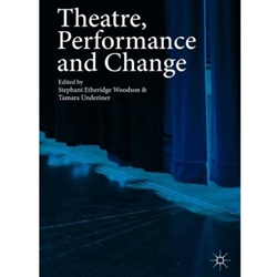 THEATRE, PERFORMANCE AND CHANGE