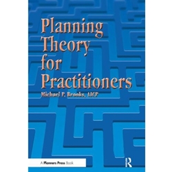 PLANNING THEORY FOR PRACTITIONERS