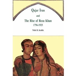 QAJAR IRAN & THE RISE OF REZA KHAN