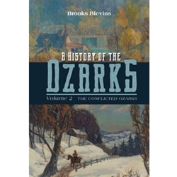 HISTORY OF THE OZARKS: CONFLICTED