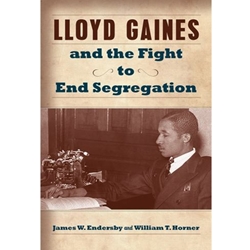 LLOYD GAINES: FIGHT TO END SEGREGATION