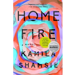 HOME FIRE: A NOVEL