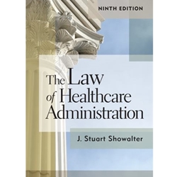 LAW OF HEALTHCARE ADMINISTRATION