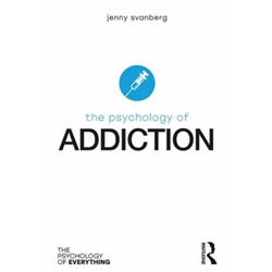 PSYCHOLOGY OF ADDICTION