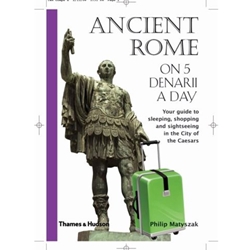 ANCIENT ROME ON FIVE DENARII A DAY