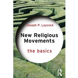 NEW RELIGIOUS MOVEMENTS: THE BASICS