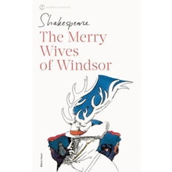 THE MERRY WIVES OF WINDSOR *ALSO AT MEYER LIBRARY*