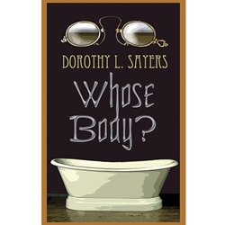 WHOSE BODY? *ALSO AT MEYER LIBRARY*