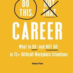 CAREER: WHAT TO DO (AND NOT DO)