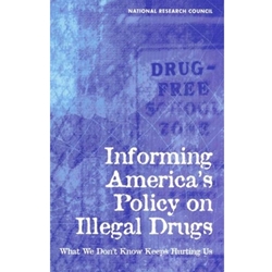 INFORMING AMERICA'S POLICY ON ILLEGAL DRUGS