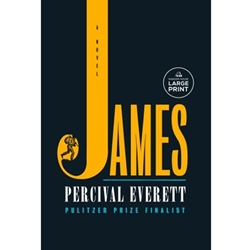 *CANC FA24*JAMES: A NOVEL (LARGE PRINT)