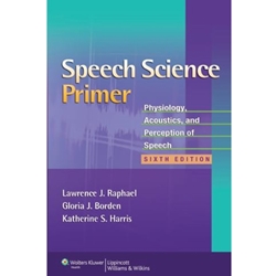 SPEECH SCIENCE PRIMER (W BIND-IN ACCESS CODE)(CODE NOT REQD)