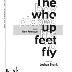 BOY WHO PICKED UP HIS FEET TO FLY (SBMP450) *SATB