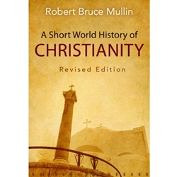 SHORT WORLD HISTORY OF CHRISTIANITY