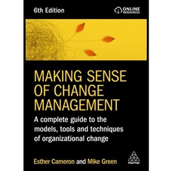 MAKING SENSE OF CHANGE MANAGEMENT