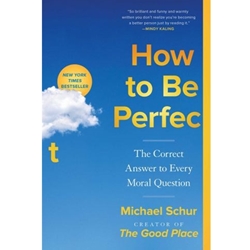 HOW TO BE PERFECT