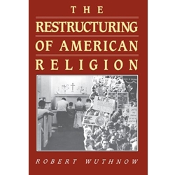RESTRUCTURING OF AMERICAN RELIGION