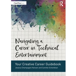 NAVIGATING A CAREER IN TECHNICAL ENTERTAINMENT