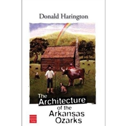 THE ARCHITECTURE OF THE ARKANSAS OZARKS