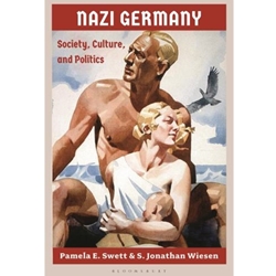 NAZI GERMANY: SOCIETY, CULTURE, AND POLITICS