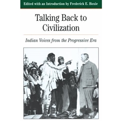 TALKING BACK TO CIVILIZATION: INDIAN VOICES FROM THE PROGRESSIVE ERA ACCESS CODE