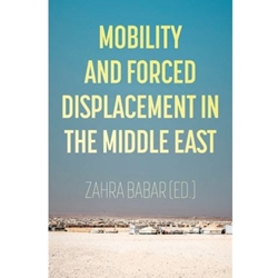 MOBILITY & FORCED DISPLACEMENT IN THE MIDDLE EAST
