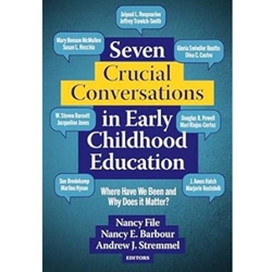 SEVEN CRUCIAL CONVERSATIONS IN EARLY CHILDHOOD EDUCATION