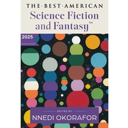 THE BEST AMERICAN SCIENCE FICTION AND FANTASY 2025