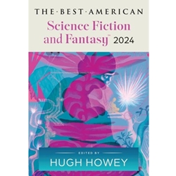 THE BEST AMERICAN SCIENCE FICTION AND FANTASY 2024