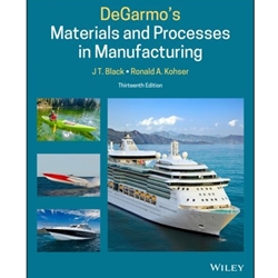 DEGARMO'S MATERIALS AND PROCESSES IN MANUFACTURING