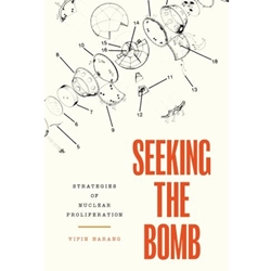 SEEKING THE BOMB: STRATEGIES OF NUCLEAR PROLIFERATION
