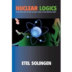 NUCLEAR LOGICS: CONTRASTING PATHS IN EAST ASIA AND THE MIDDLE EAST
