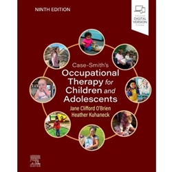 ALT FORMAT: CASE-SMITH'S OCCUPATIONAL THERAPY FOR CHILDREN & ADOLESCENTS