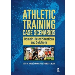 ATHLETIC TRAINING CASE SCENARIOS: DOMAIN-BASED SITUATIONS AND SOLUTIONS