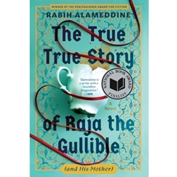 ALT FORMAT: THE TRUE TRUE STORY OF RAJA THE GULLIBLE (AND HIS MOTHER)